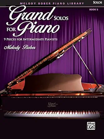 grand solos for piano bk 5 9 pieces for intermediate pianists 1st edition melody bober 0739052020,