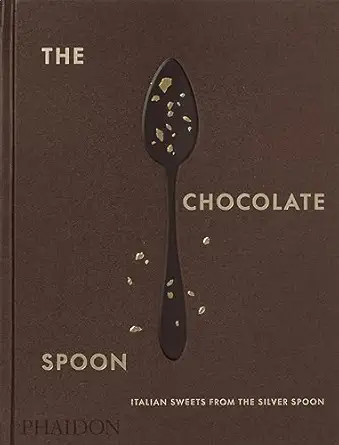 the chocolate spoon italian sweets from the silver spoon 1st edition the silver spoon kitchen 1838667091,