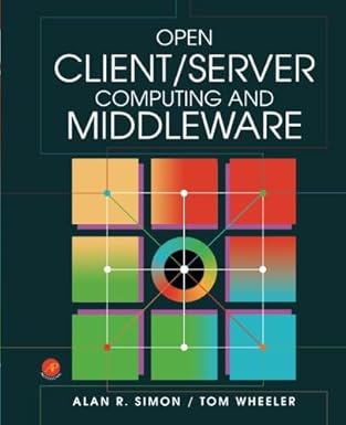 open client/server computing and middleware 1st edition alan r simon ,tom wheeler 0126438609, 978-0126438604