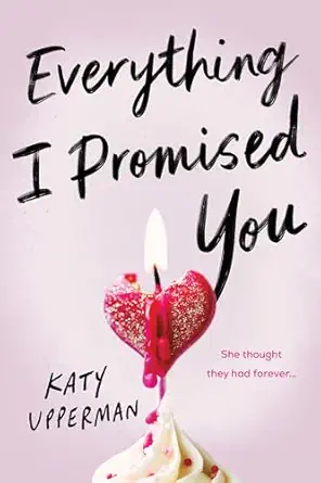 everything i promised you 1st edition katy upperman 1464217785, 978-1464217784