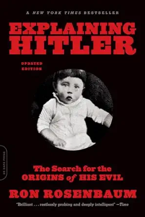explaining hitler 1st edition ron rosenbaum 0306823187, 978-0306823183