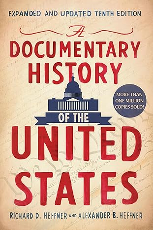 a documentary history of the united states 1st edition richard d heffner ,alexander b heffner 0451490010,