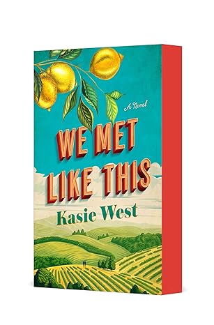 we met like this a novel 1st edition kasie west 1250349141, 978-1250349149