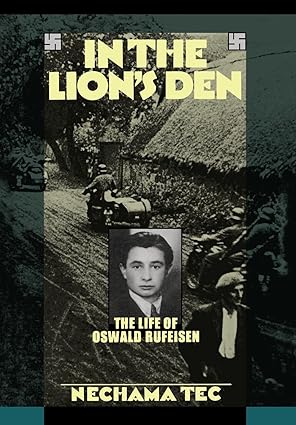 in the lions den the life of oswald rufeisen 1st edition nechama tec 019503905x, 978-0195039054