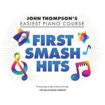 first smash hits john thompsons easiest piano course supplementary songbook 1st edition christopher hussey
