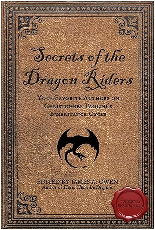 secrets of the dragon riders your favorite authors on christopher paolinis inheritance cycle completely