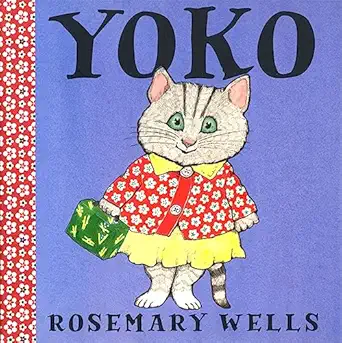 yoko 1st edition rosemary wells 1423119835, 978-1423119838