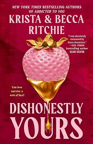 dishonestly yours 1st edition krista ritchie ,becca ritchie 0593549554, 978-0593549551