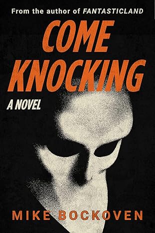 come knocking a novel 1st edition mike bockoven 151078344x, 978-1510783447