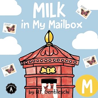 milk in my mailbox the letter m book 1st edition h p gentileschi 1948023121, 978-1948023122