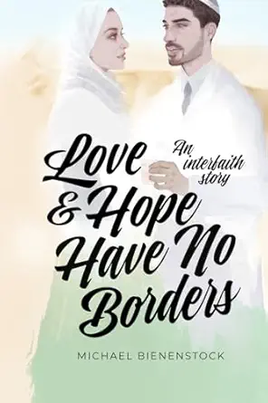love and hope have no borders an interfaith story 1st edition michael bienenstock ,roberta zeta 1735820857,