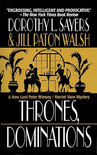 thrones dominations a lord peter wimsey / harriet vane mystery 1st edition dorothy l sayers ,jill paton walsh