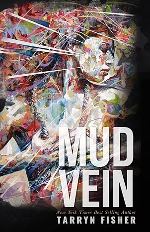 mud vein 1st edition tarryn fisher 1533093806, 978-1533093806