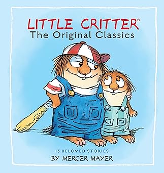 little critter the original classics 1st edition mercer mayer 1984894528, 978-1984894526