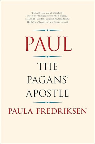 paul the pagans apostle 1st edition paula fredriksen 0300240155, 978-0300240153