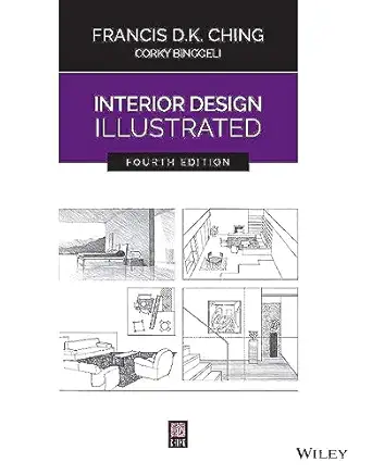 interior design illustrated 1st edition francis d k ching ,corky binggeli 111937720x, 978-1119377207