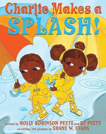 charlie makes a splash 1st edition holly robinson peete ,shane w evans 1338687263, 978-1338687262