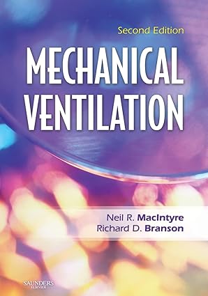 mechanical ventilation 1st edition neil r macintyre md ,richard d branson msc rrt 1416031413, 978-1416031413