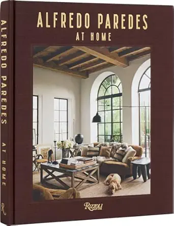 alfredo paredes at home 1st edition alfredo paredes ,brad goldfarb 084784532x, 978-0847845323