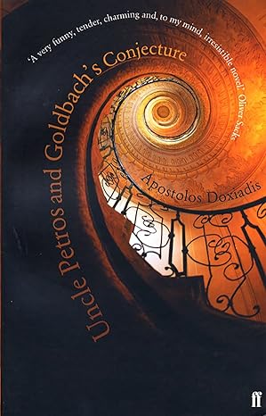 uncle petros and goldbachs conjecture 1st edition apostolos doxiadis 0571205119, 978-0571205110