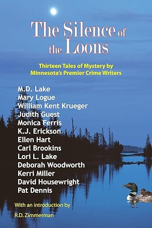 silence of the loons thirteen tales of mystery by minnesotas premier crime writers 1st edition r z zimmerman