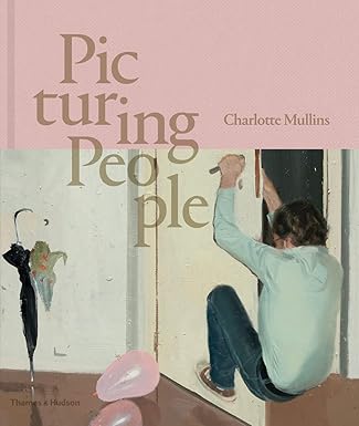 picturing people the new state of the art 1st edition charlotte mullins 050023938x, 978-0500239384
