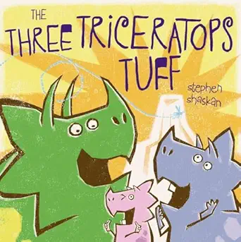 the three triceratops tuff 1st edition stephen shaskan 1442443979, 978-1442443976