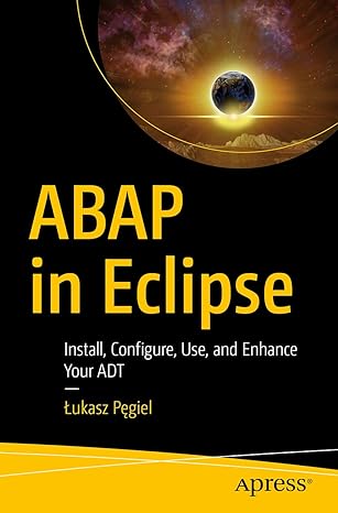 abap in eclipse install configure use and enhance your adt 1st edition a ukasz pa giel 1484269624,