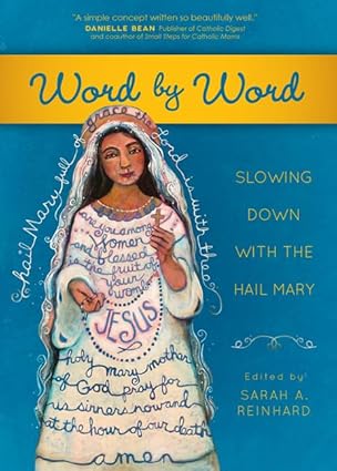 word by word slowing down with the hail mary 1st edition sarah a reinhard 1594716404, 978-1594716409