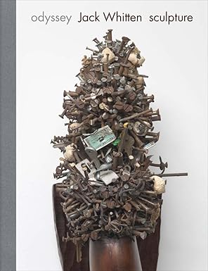 jack whitten odyssey sculpture 1963a 2017 1st edition courtney martin ,jack whitten ,katy siegel ,kelly baum