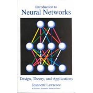introduction to neural networks design theory and applications 1st edition jeannette lawrence 1883157005,