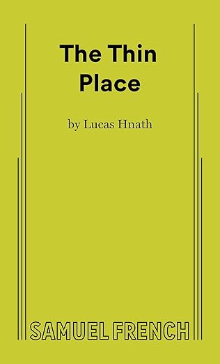 the thin place 1st edition lucas hnath 0573709033, 978-0573709036