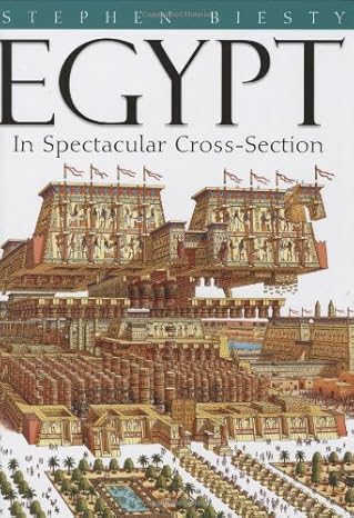 egypt in spectacular cross section 1st edition stewart ross ,stephen biesty 0439745373, 978-0439745376