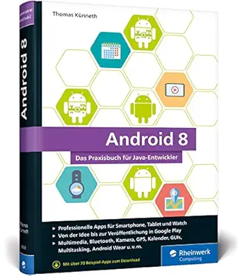 android 8 das praxisbuch fa 1/4r java entwickler inkl einstieg in android studio 1st edition thomas ka