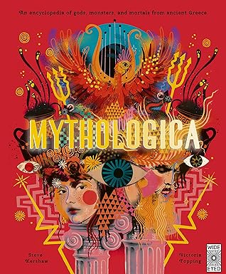 mythologica an encyclopedia of gods monsters and mortals from ancient greece 1st edition dr stephen p kershaw