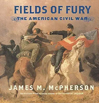 fields of fury the american civil war 1st edition james m mcpherson 0689848331, 978-0689848339