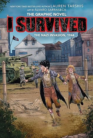 i survived the nazi invasion 1944 a graphic novel 1st edition georgia ball ,lauren tarshis ,a lvaro sarraseca
