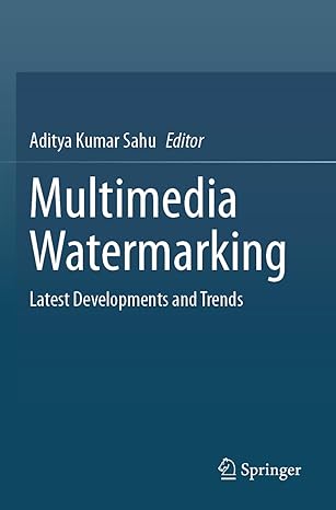 multimedia watermarking latest developments and trends 1st edition aditya kumar sahu 9819998050,