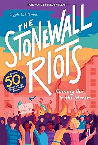 the stonewall riots coming out in the streets 1st edition gayle e pitman 1419737201, 978-1419737206