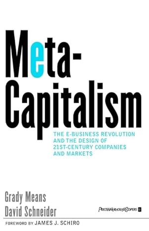 metacapitalism the e business revolution and the design of 21st century companies and markets 1st edition
