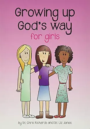 growing up gods way for girls 1st edition chris richards ,liz jones 1783970006, 978-1783970001