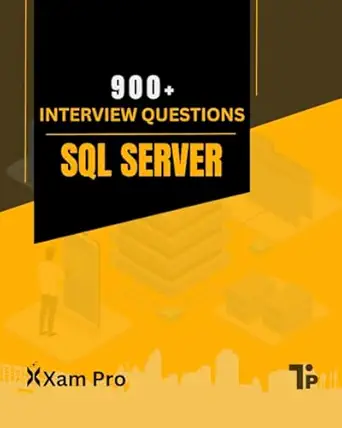 sql server interview questions 1st edition xam pro 1997541475, 978-1997541479