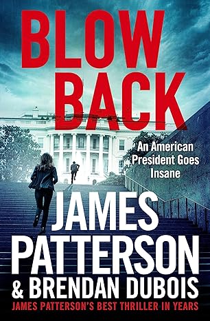 blowback a thriller 1st edition james patterson ,brendan dubois 1538753065, 978-1538753064
