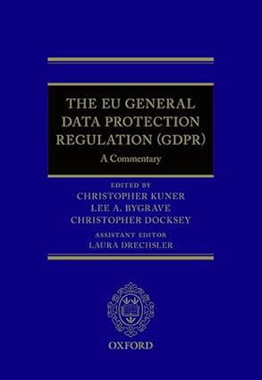the eu general data protection regulation a commentary 1st edition christopher kuner ,lee a bygrave