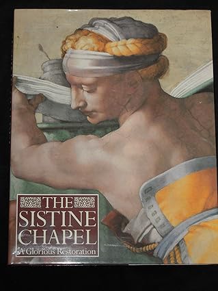 the sistine chapel a glorious restoration 1st edition gianluigi hirst, michael, pietrangeli, carlo, colalucci