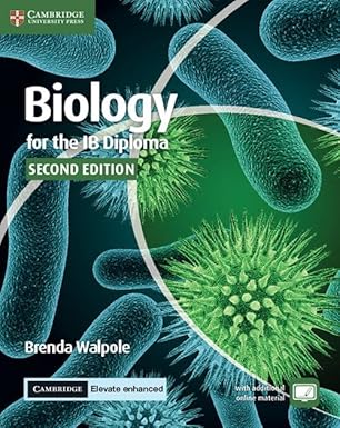 biology for the ib diploma coursebook with cambridge elevate 1st edition brenda walpole 1316637670,