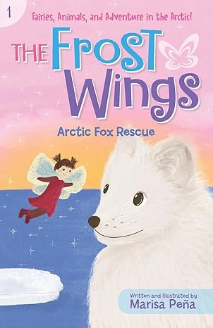 the frost wings arctic fox rescue 1st edition marisa pea a 1960834002, 978-1960834003