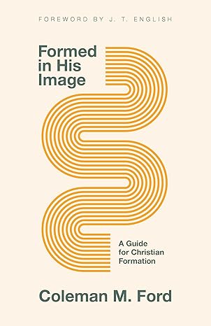 formed in his image a guide for christian formation 1st edition coleman m ford ,j t english 1087770289,