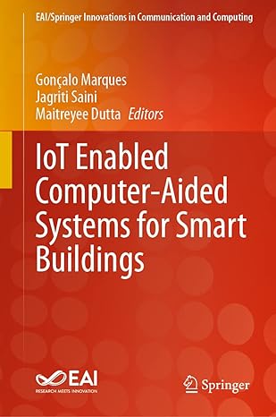 iot enabled computer aided systems for smart buildings 1st edition gona alo marques ,jagriti saini ,maitreyee