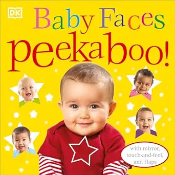 baby faces peekaboo with mirror touch and feel and flaps 1st edition dk 0756655064, 978-0756655068
